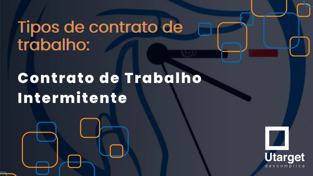 Contrato de Trabalho Intermitente: