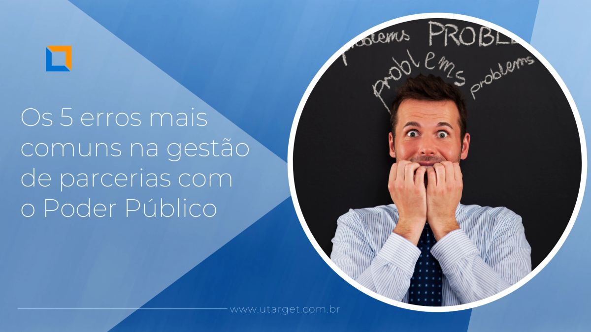 Os 5 Erros Mais Comuns na Gestão de Parcerias com o Poder Público