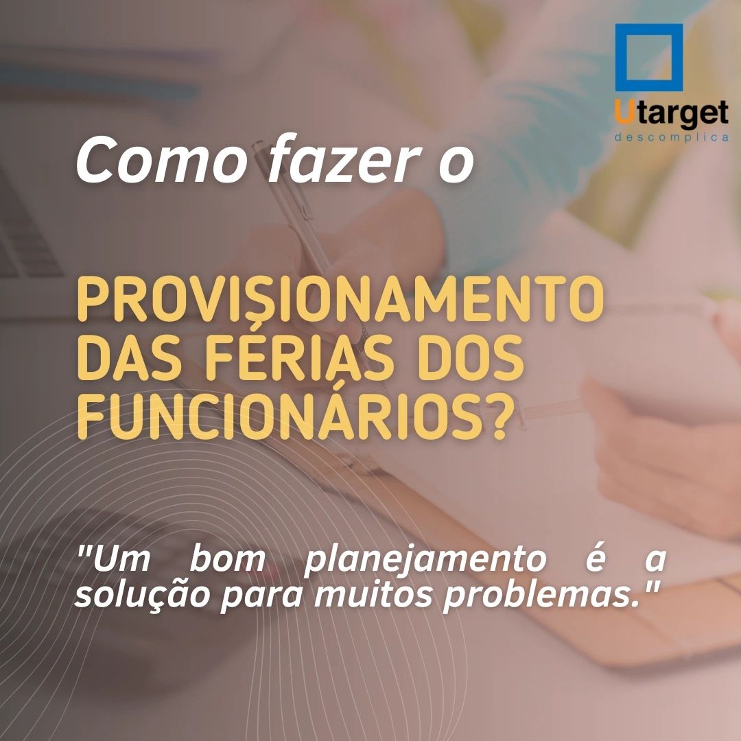 Por que provisionar as férias?
